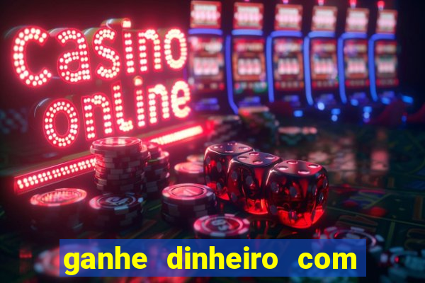 ganhe dinheiro com jogos online